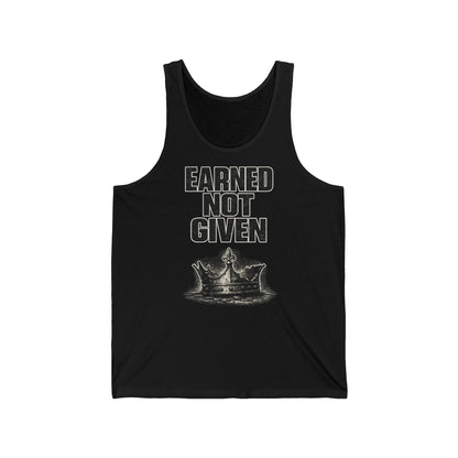 Earned Not Given Tank Top