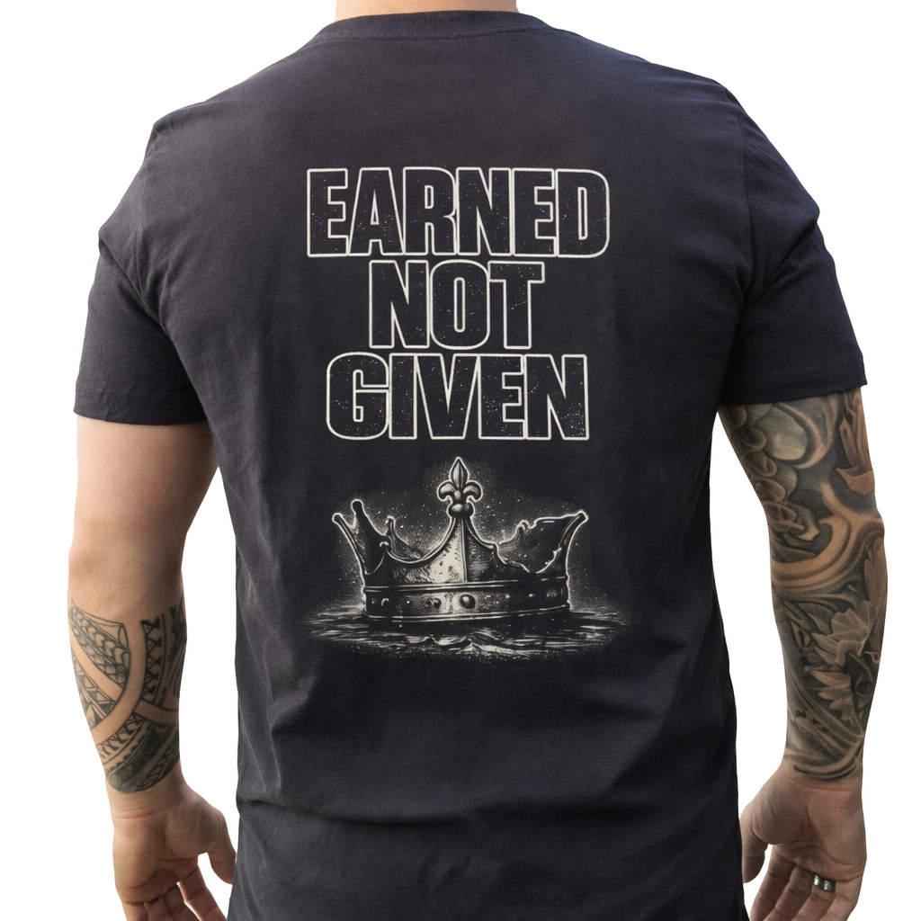 Earned Not Given T-Shirt